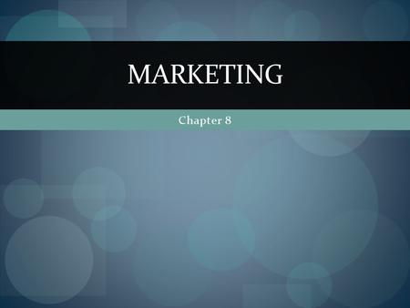 Marketing Chapter 8.