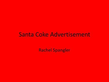 Santa Coke Advertisement Rachel Spangler. Santa Coke Ad from 1938.