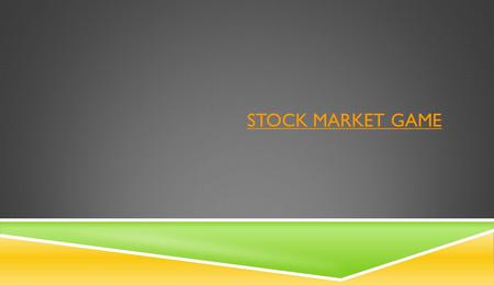 STOCK MARKET GAME. GA STANDARDS: MIDDLE SCHOOL  SS6E4. The student will explain personal money management choices in terms of income, spending, credit,