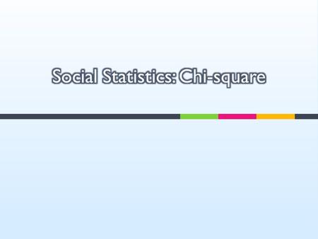  What is chi-square  CHIDIST  Non-parameteric statistics 2.