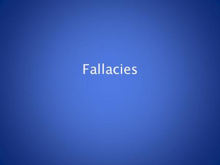 Fallacies. Love is a Fallacy