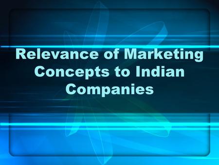 Relevance of Marketing Concepts to Indian Companies