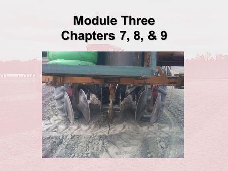 Module Three Chapters 7, 8, & 9. Chapter 7 Site Assessment and Weather.