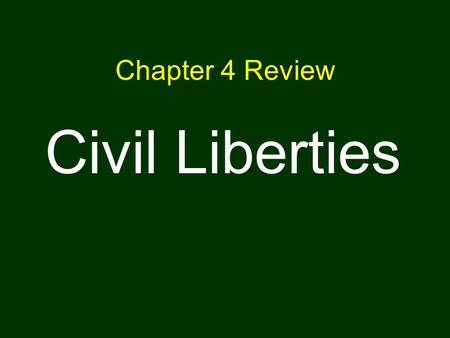 Chapter 4 Review Civil Liberties. 1. What are the Bill of Rights?