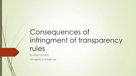 Consequences of infringment of transparency rules By Sara Landini University of Florence.