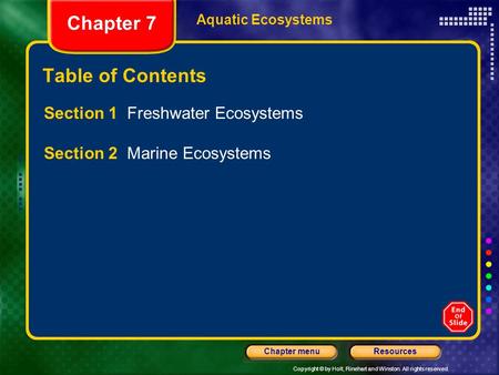 Chapter 7 Table of Contents Section 1 Freshwater Ecosystems