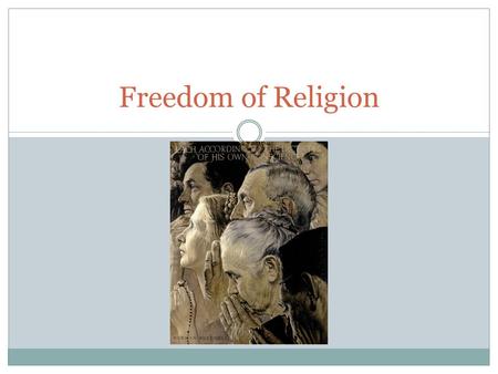 Freedom of Religion. Establishment Clause Incorporated under the “due process” clause of the 14 th amendment. Basic meaning: Government may not establish.
