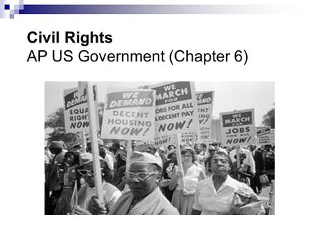 Civil Rights AP US Government (Chapter 6)