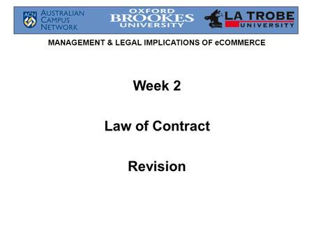 MANAGEMENT & LEGAL IMPLICATIONS OF eCOMMERCE Week 2 Law of Contract Revision.