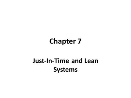 Just-In-Time and Lean Systems