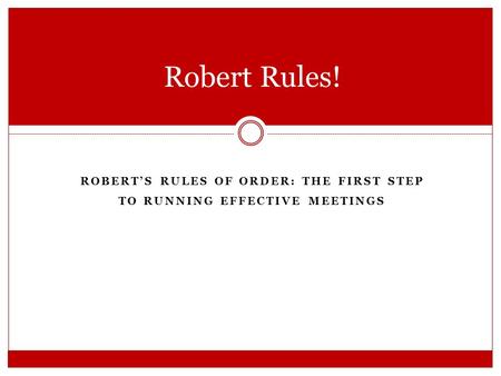 Robert’s Rules of Order: The First Step to Running effective Meetings