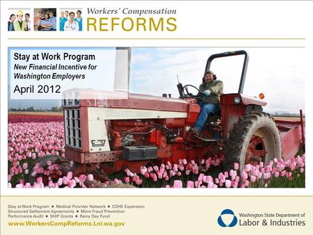Stay at Work Program New Financial Incentive for Washington Employers April 2012.