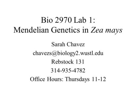 Bio 2970 Lab 1: Mendelian Genetics in Zea mays