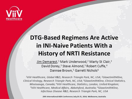 20th International AIDS Conference; July 20-25, 2014; Melbourne, Australia DTG-Based Regimens Are Active in INI-Naive Patients With a History of NRTI Resistance.