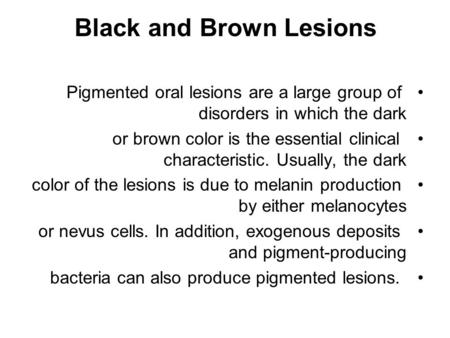 Black and Brown Lesions