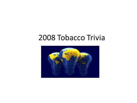 2008 Tobacco Trivia. What is the most popular brand of cigarettes among the youth of America? A.Winston B.Newport C.Camel D.Marlboro.