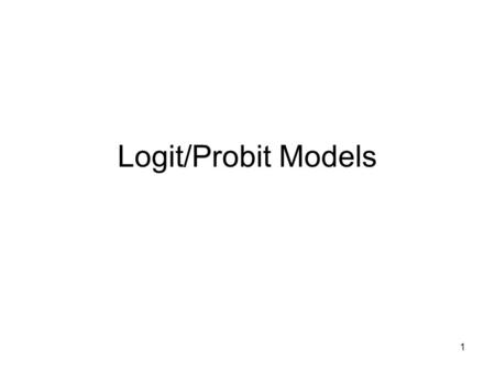 1 Logit/Probit Models. 2 Making sense of the decision rule Suppose we have a kid with great scores, great grades, etc. For this kid, x i β is large. What.