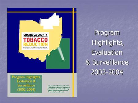 Program Highlights, Highlights,Evaluation & Surveillance 2002-2004.