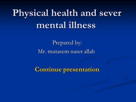 Physical health and sever mental illness