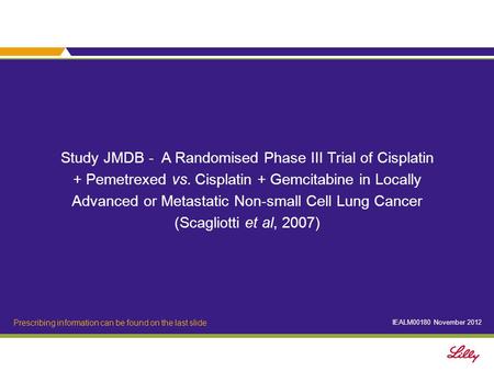 Study JMDB - A Randomised Phase III Trial of Cisplatin + Pemetrexed vs