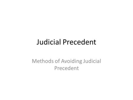 Methods of Avoiding Judicial Precedent