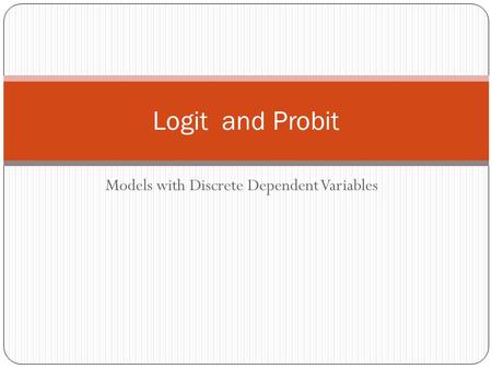Models with Discrete Dependent Variables