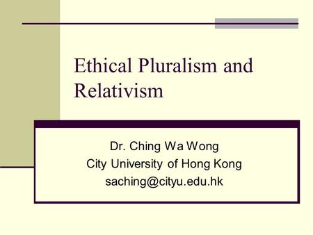Ethical Pluralism and Relativism