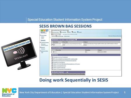 Special Education Student Information System Project New York City Department of Education | Special Education Student Information System Project 1 SESIS.