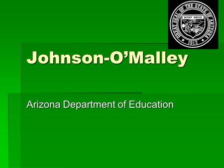 Johnson-O’Malley Arizona Department of Education.