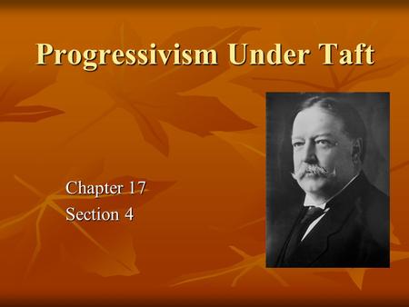 Progressivism Under Taft