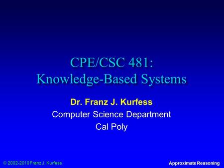 CPE/CSC 481: Knowledge-Based Systems
