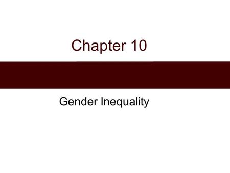 Chapter 10 Gender Inequality.