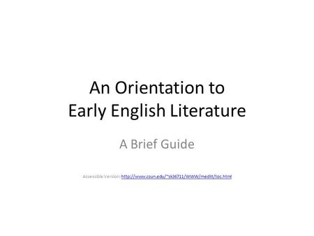 An Orientation to Early English Literature A Brief Guide Accessible Version: