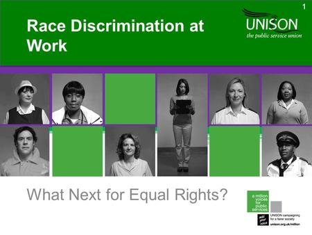 What Next for Equal Rights? Race Discrimination at Work 1.