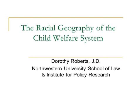 The Racial Geography of the Child Welfare System