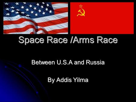 Between U.S.A and Russia By Addis Yilma