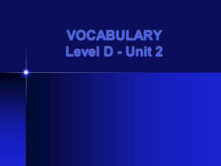 VOCABULARY Level D - Unit 2. compensatecompensate.