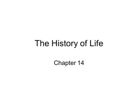 The History of Life Chapter 14.