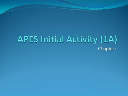 APES Initial Activity (1A)