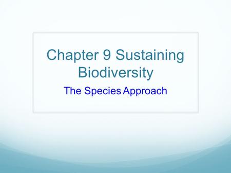 Chapter 9 Sustaining Biodiversity