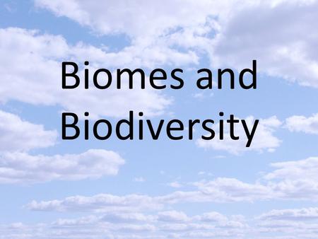 Biomes and Biodiversity
