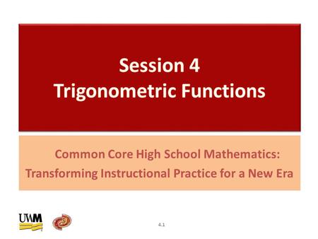 Common Core High School Mathematics: Transforming Instructional Practice for a New Era 4.1.