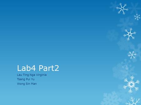 Lab4 Part2 Lau Ting Nga Virginia Tsang Pui Yu Wong Sin Man.