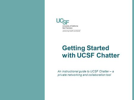 Getting Started with UCSF Chatter
