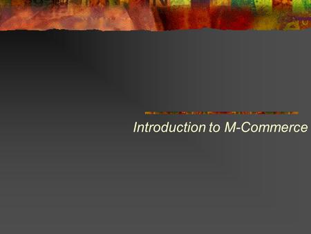 Introduction to M-Commerce. Overview What is M-Commerce? Security Issues Usability Issues Heterogeneity Issues Business Model Issues Case Studies / Examples.
