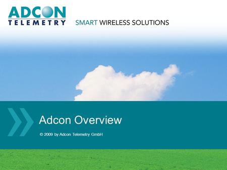 © 2009 by Adcon Telemetry GmbH » » » Adcon Overview.
