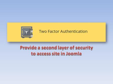 Two Factor Authentication (TFA) is a 100% Open Source, free to use security system for your Joomla site’s backend. Two Factor Authentication works in.