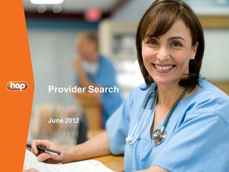 Provider Search June 2012. Click on Find a Doctor/Facility tab to enter the Provider Search application.