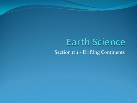 Section Drifting Continents