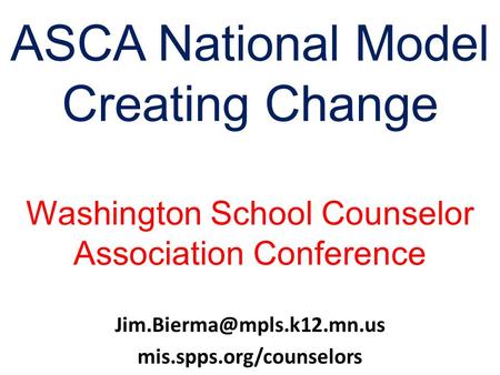 ASCA National Model Creating Change Washington School Counselor Association